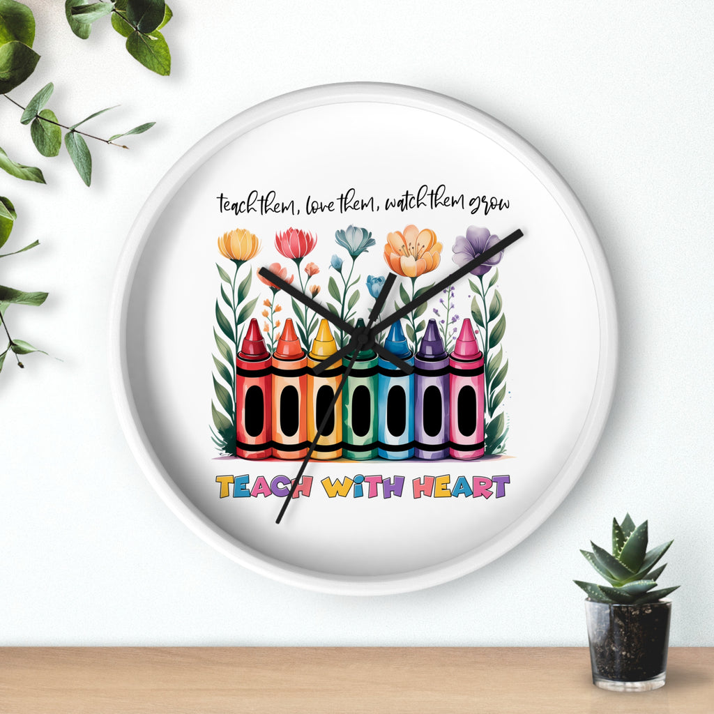 Teach With Heart Crayon Wall Clock — 'Teach Them, Love Them, Watch Them Grow' Teacher Gift