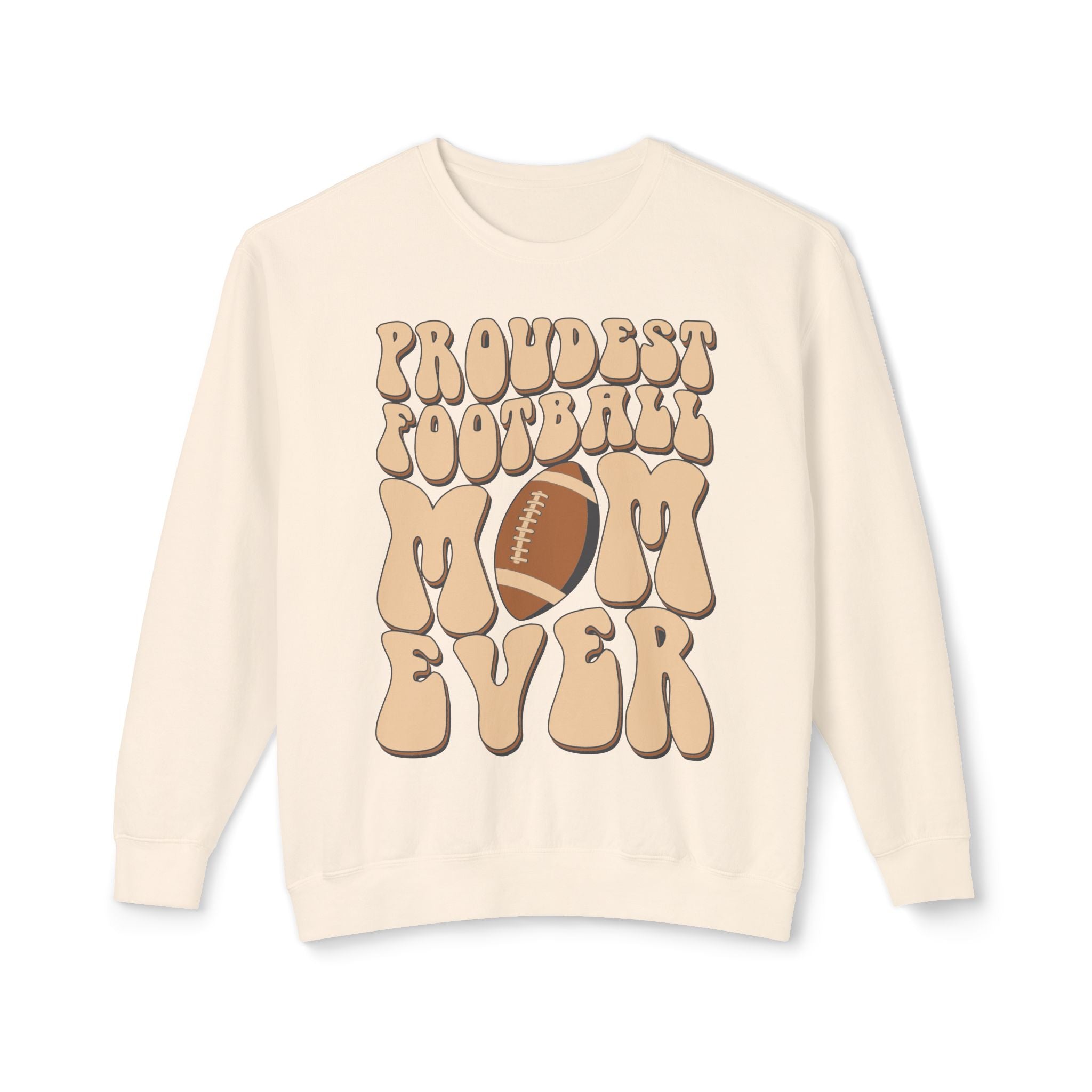 Proudest Football Mom Ever Crewneck Sweatshirt