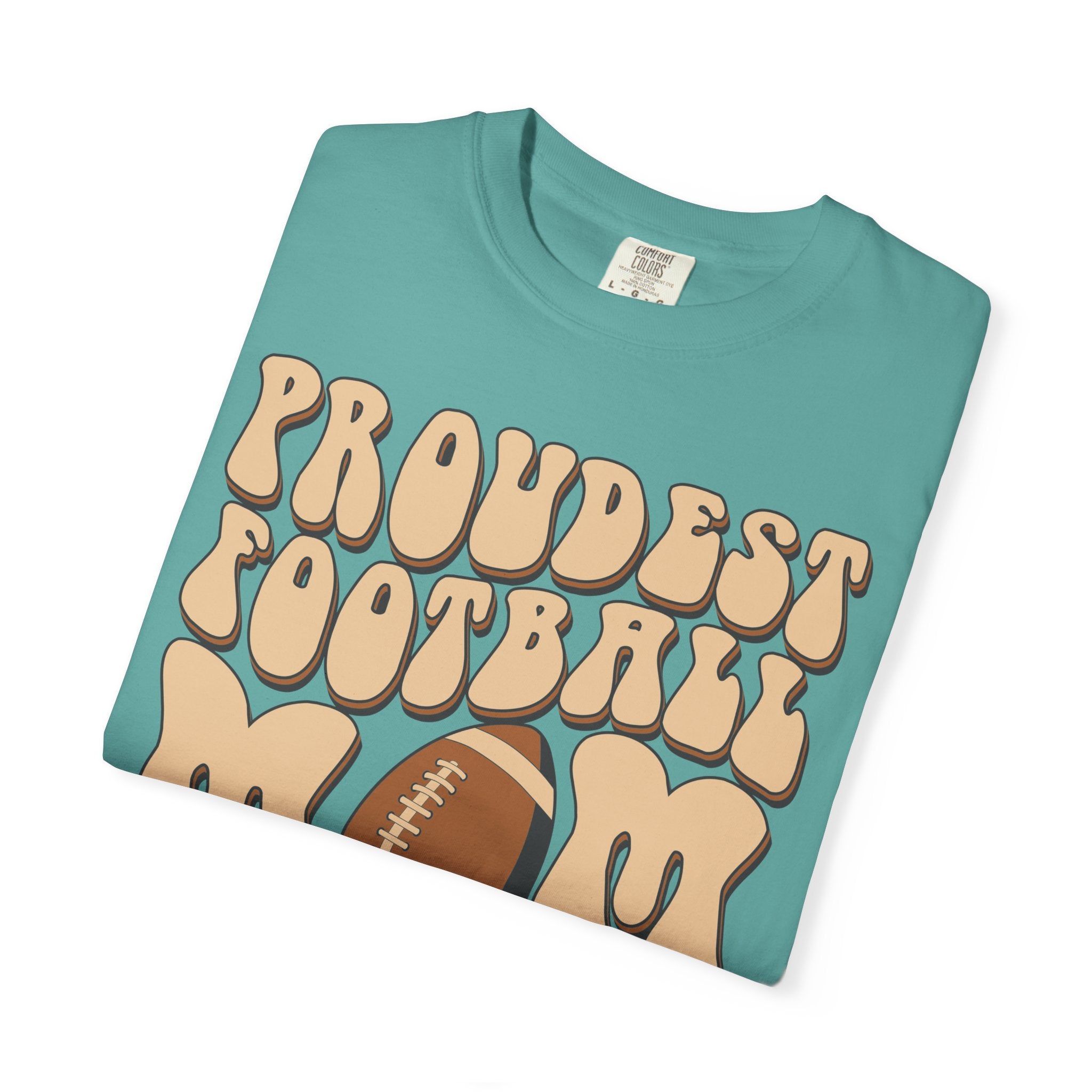 Proudest Football Mom Ever T-Shirt