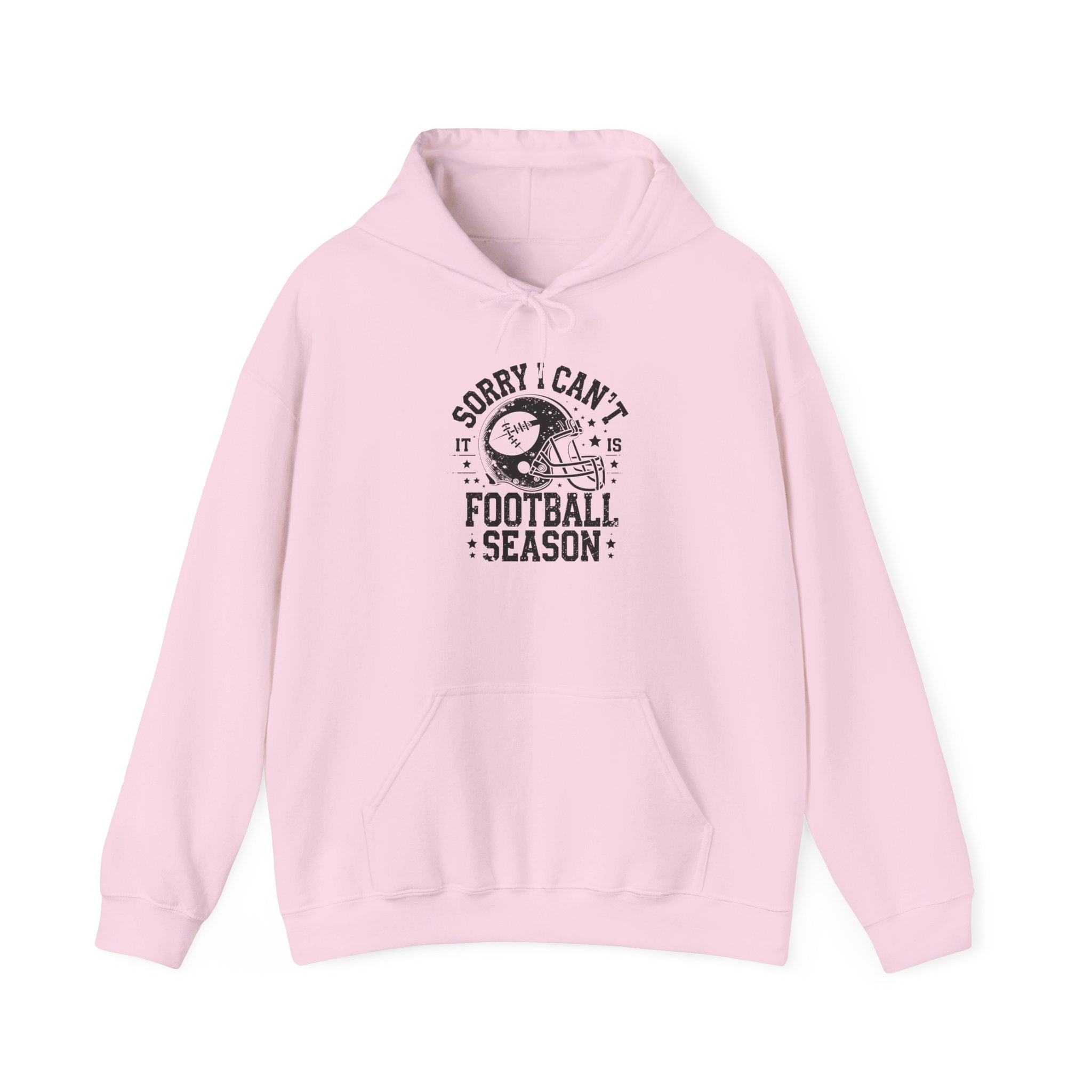 Football Season Hoodie — "Sorry I Can't, It's Football Season" Pullover