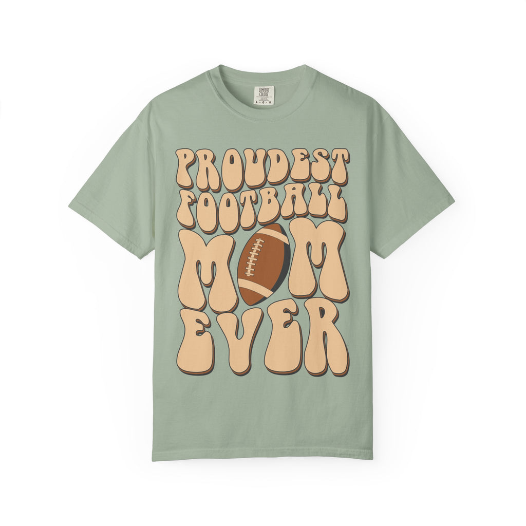 Proudest Football Mom Ever T-Shirt