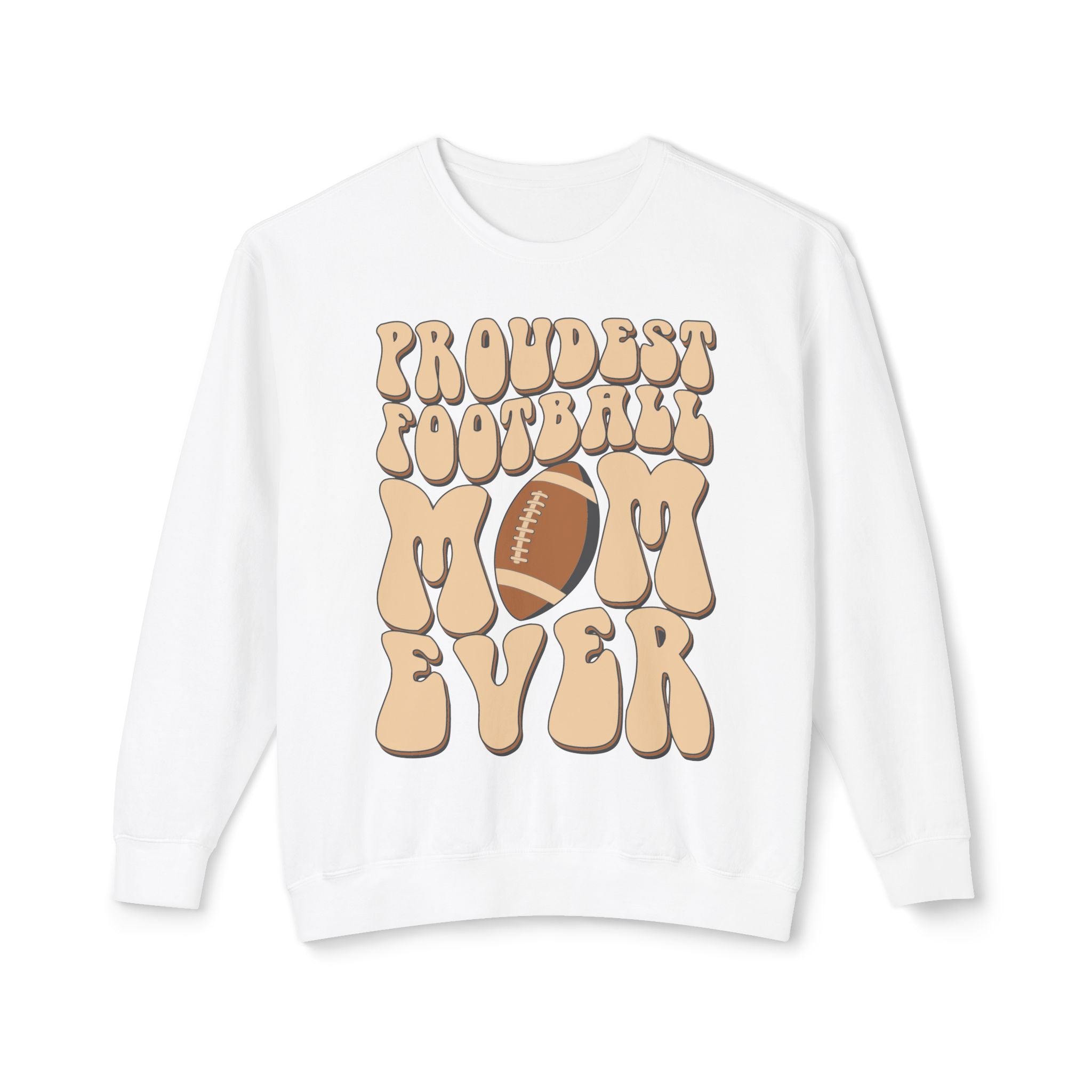 Proudest Football Mom Ever Crewneck Sweatshirt