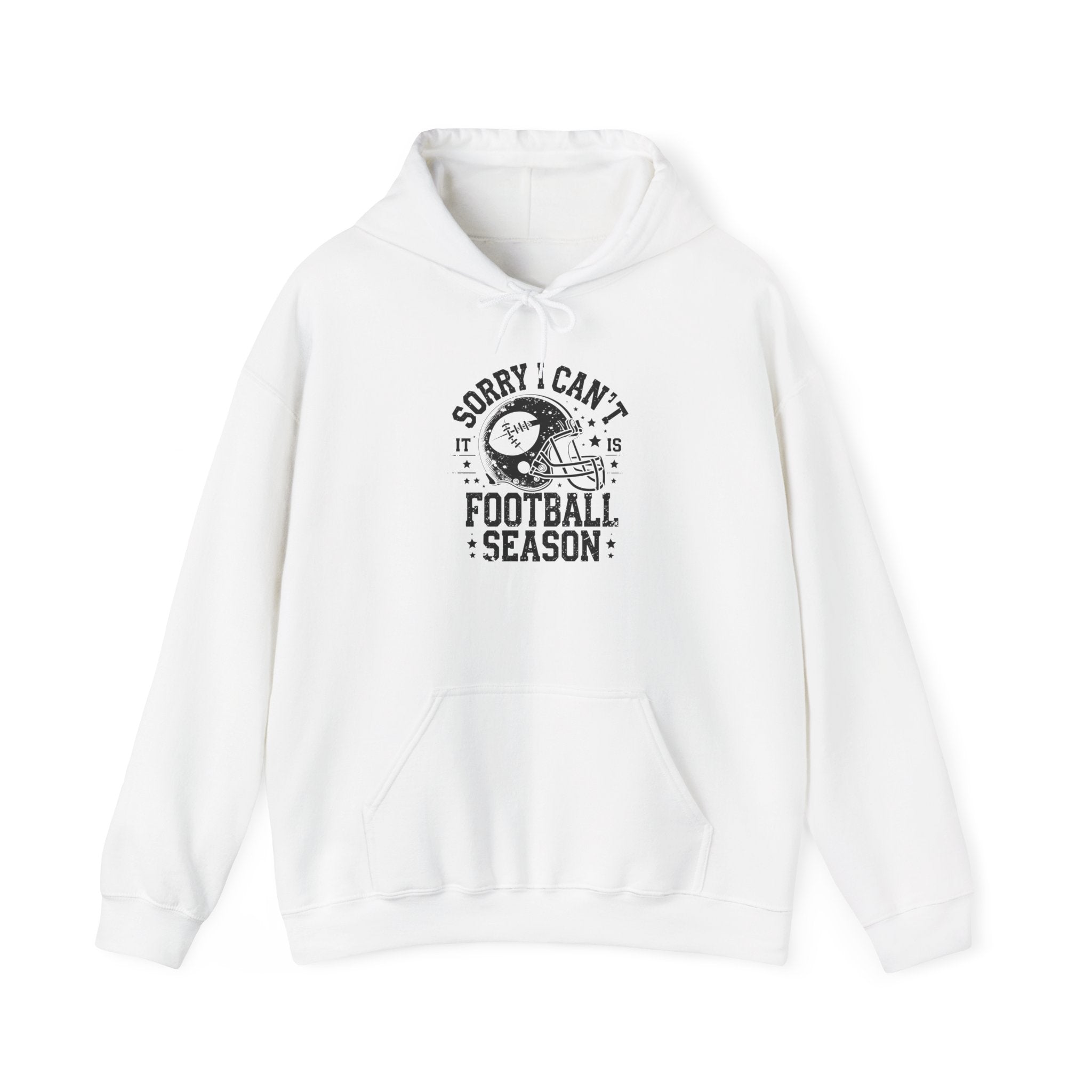 Football Season Hoodie — "Sorry I Can't, It's Football Season" Pullover