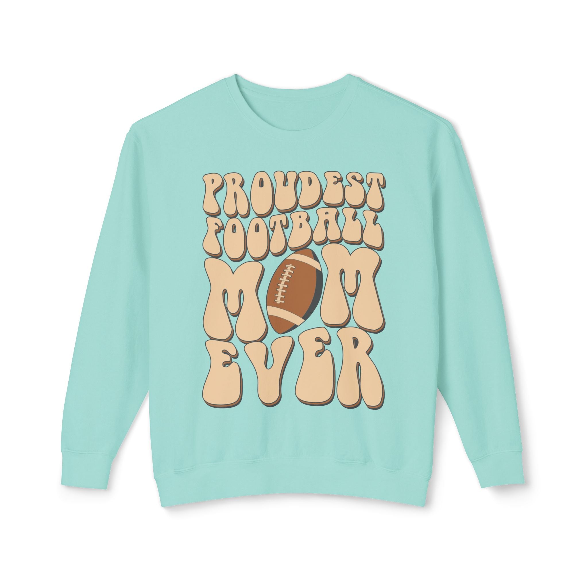 Proudest Football Mom Ever Crewneck Sweatshirt
