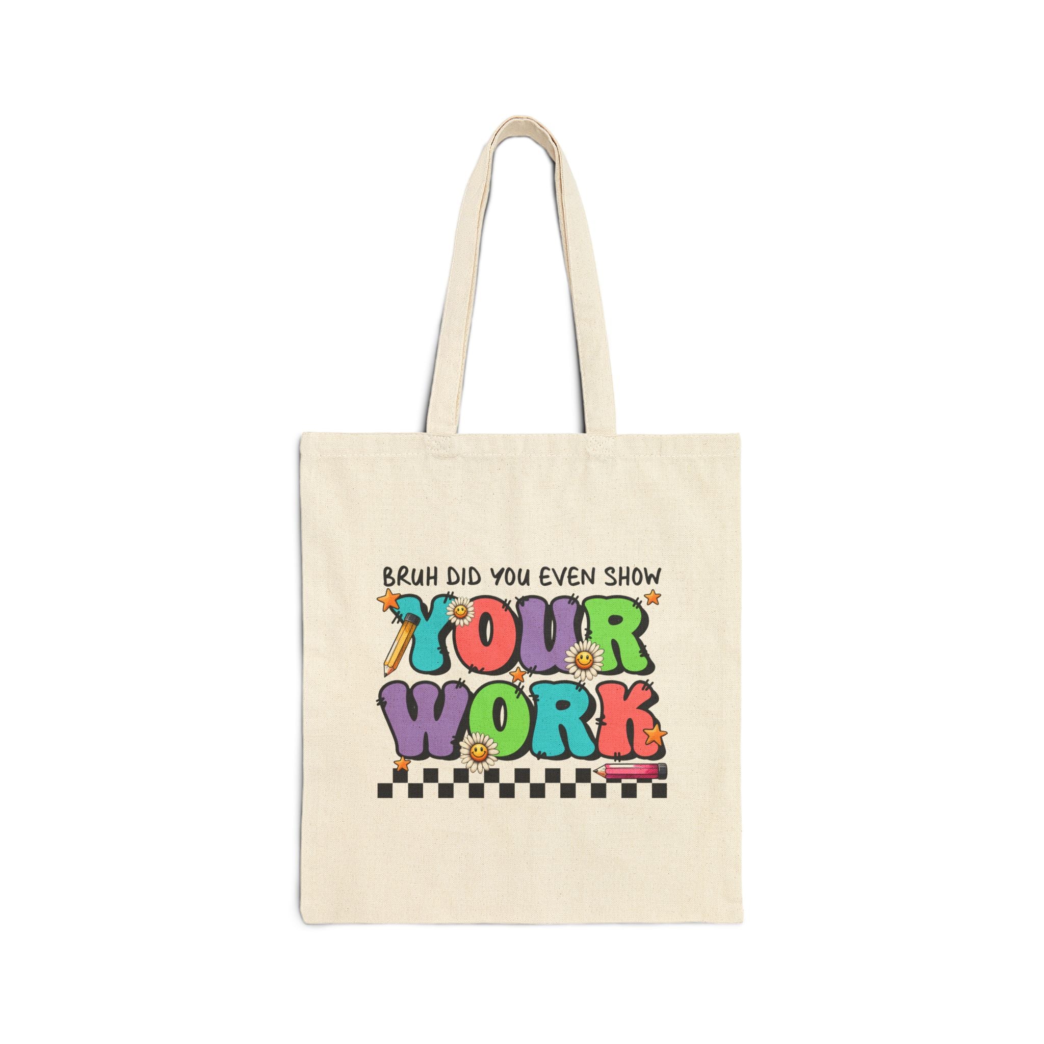 Canvas Tote Bag — "Bruh Did You Even Show Your Work" Colorful Retro Math Tote