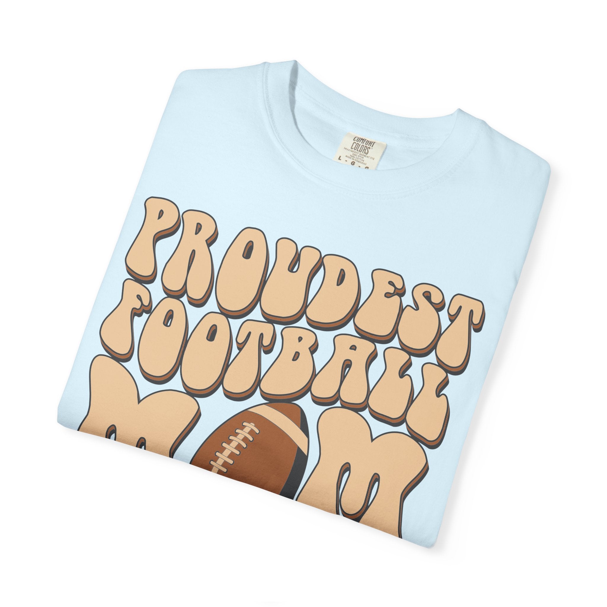 Proudest Football Mom Ever T-Shirt