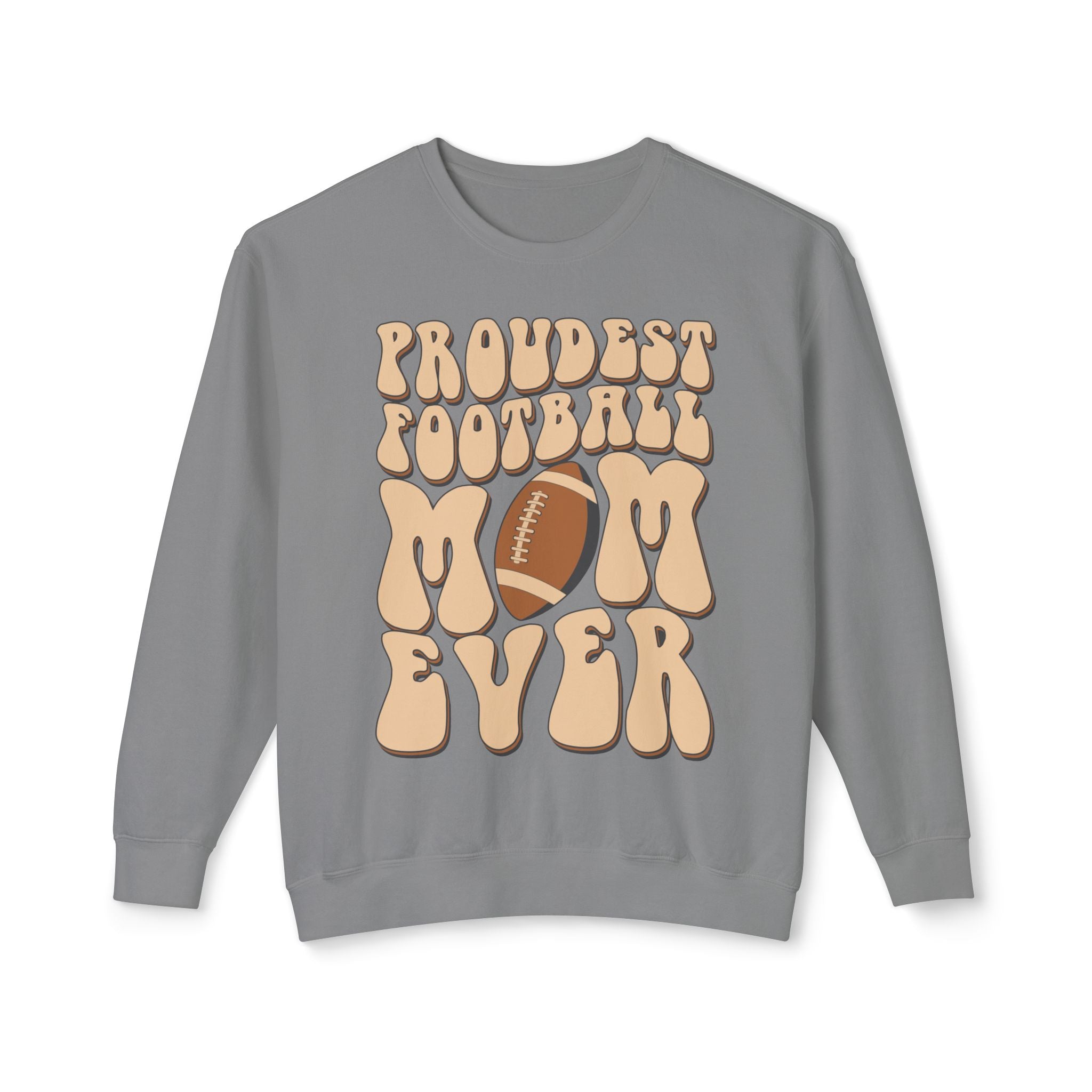 Proudest Football Mom Ever Crewneck Sweatshirt