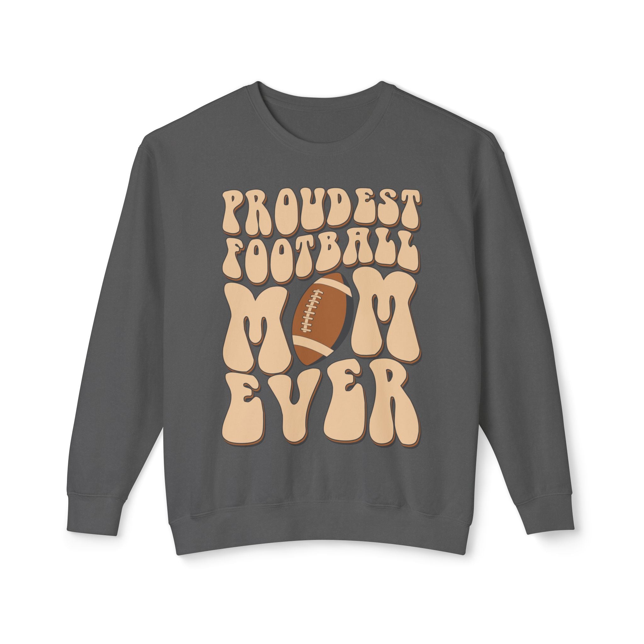 Proudest Football Mom Ever Crewneck Sweatshirt