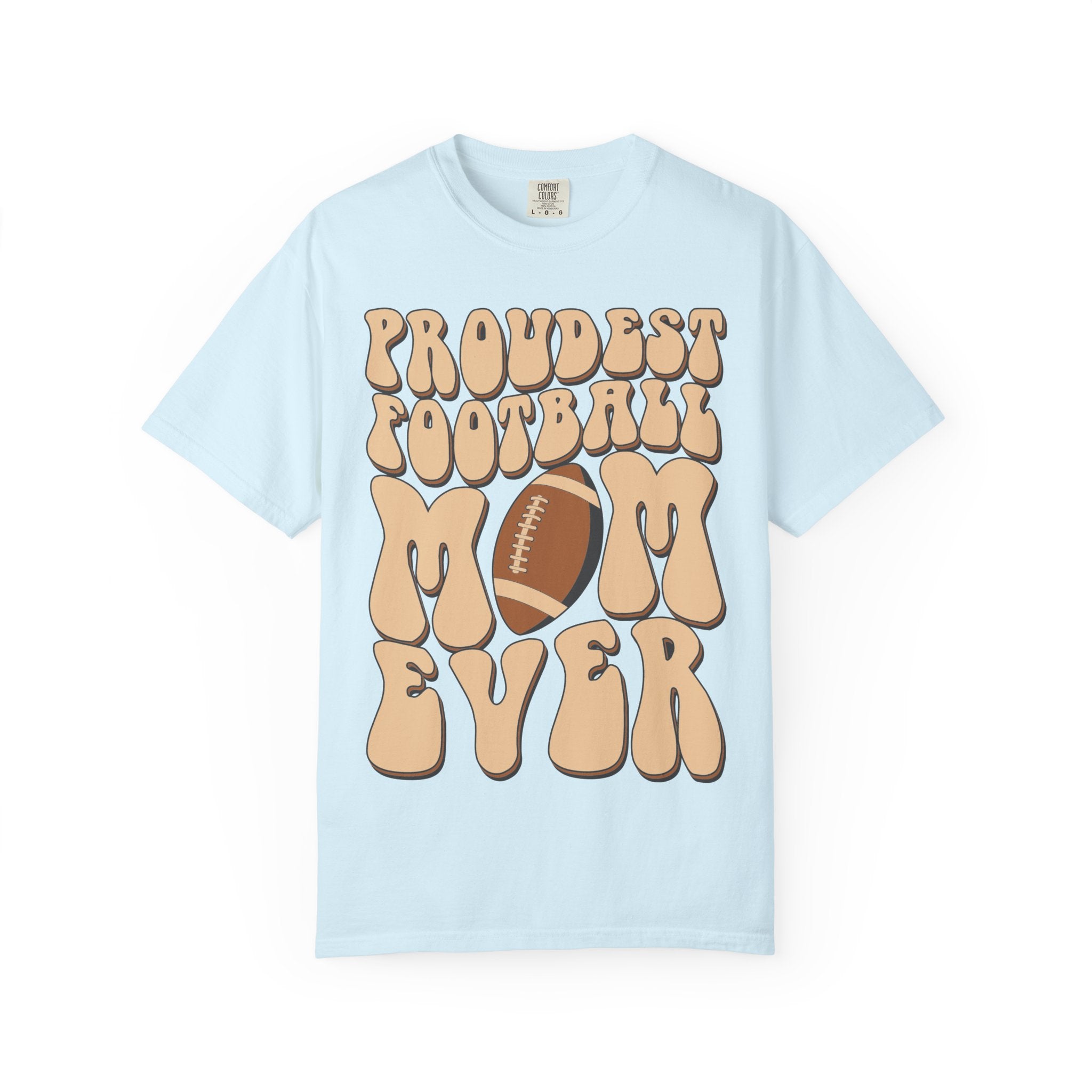 Proudest Football Mom Ever T-Shirt