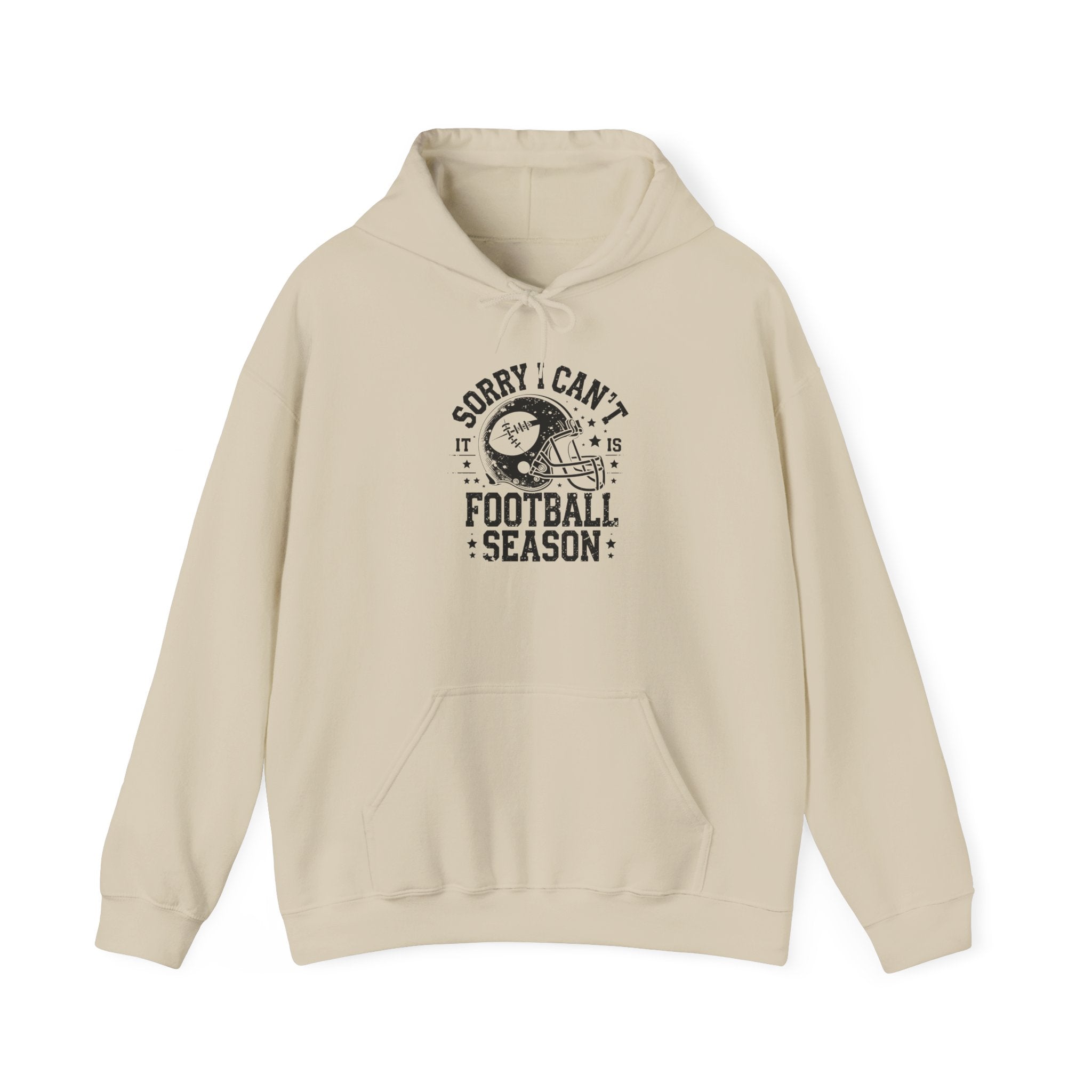 Football Season Hoodie — "Sorry I Can't, It's Football Season" Pullover