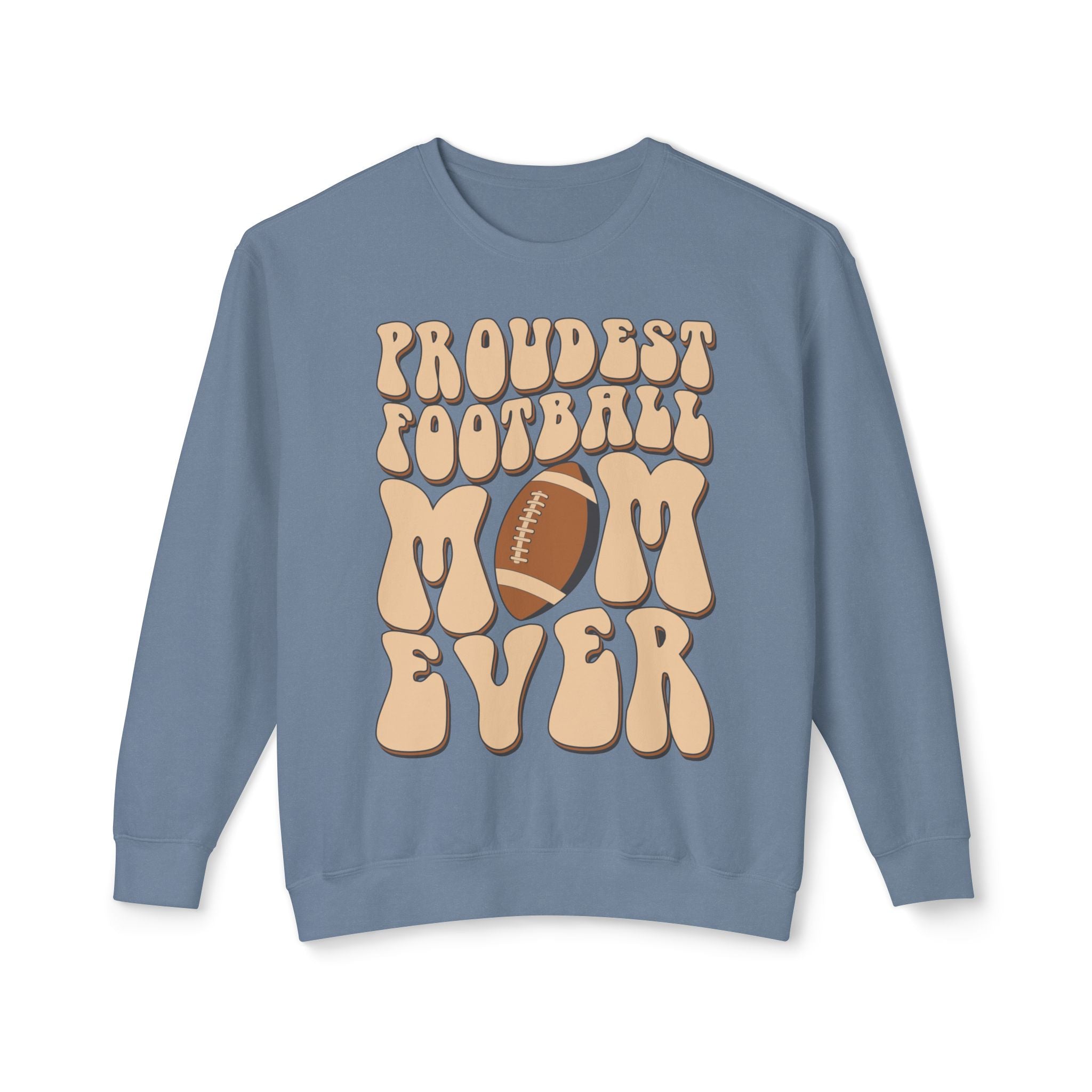 Proudest Football Mom Ever Crewneck Sweatshirt