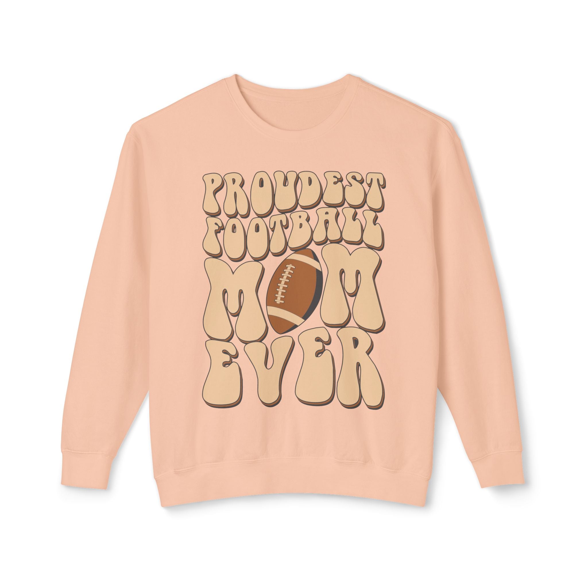 Proudest Football Mom Ever Crewneck Sweatshirt